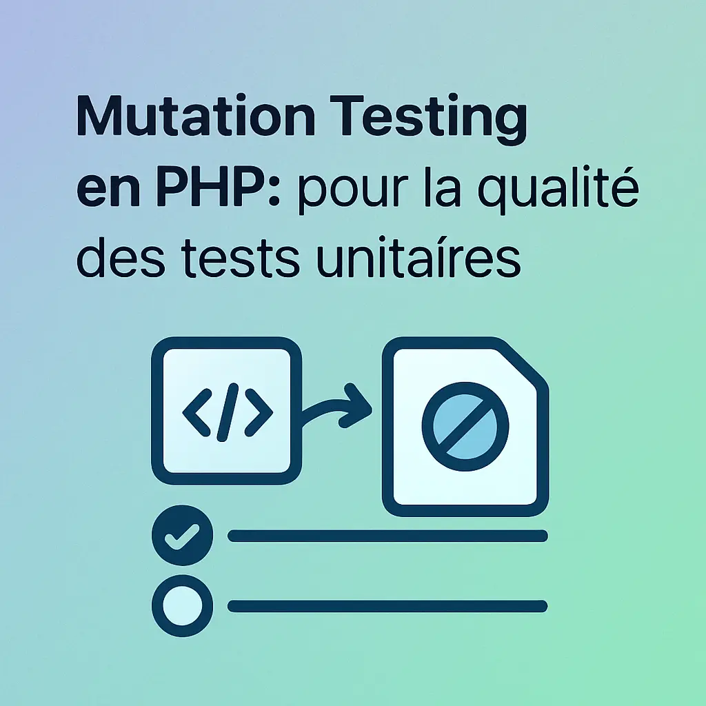 Mutation Testing en PHP : pour la qualité des tests unitaires