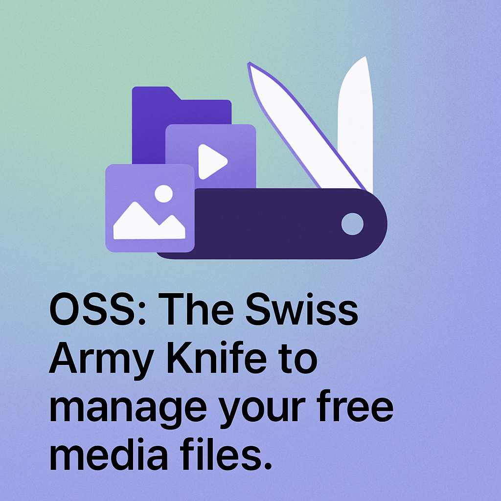 OSS : The Swiss Army Knife to manage your free media files.