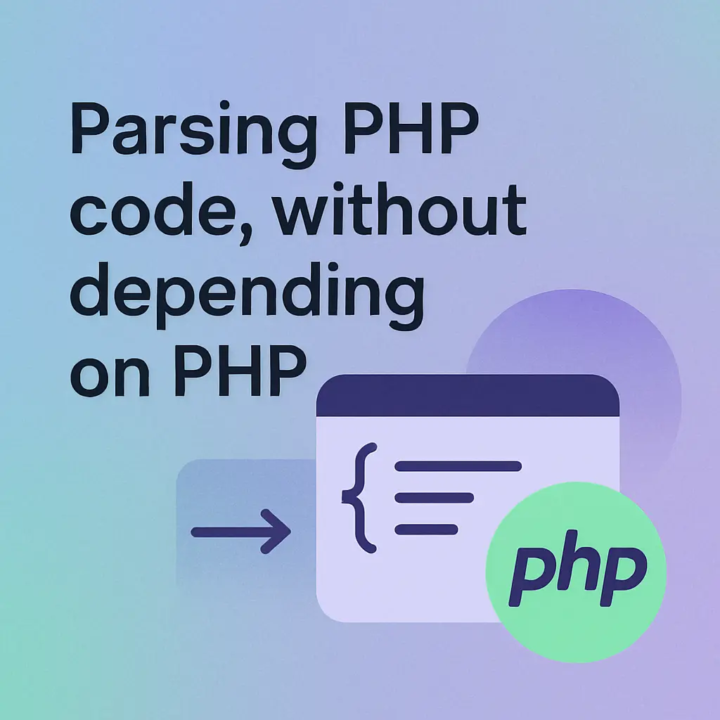 Parsing PHP code, without depending on PHP