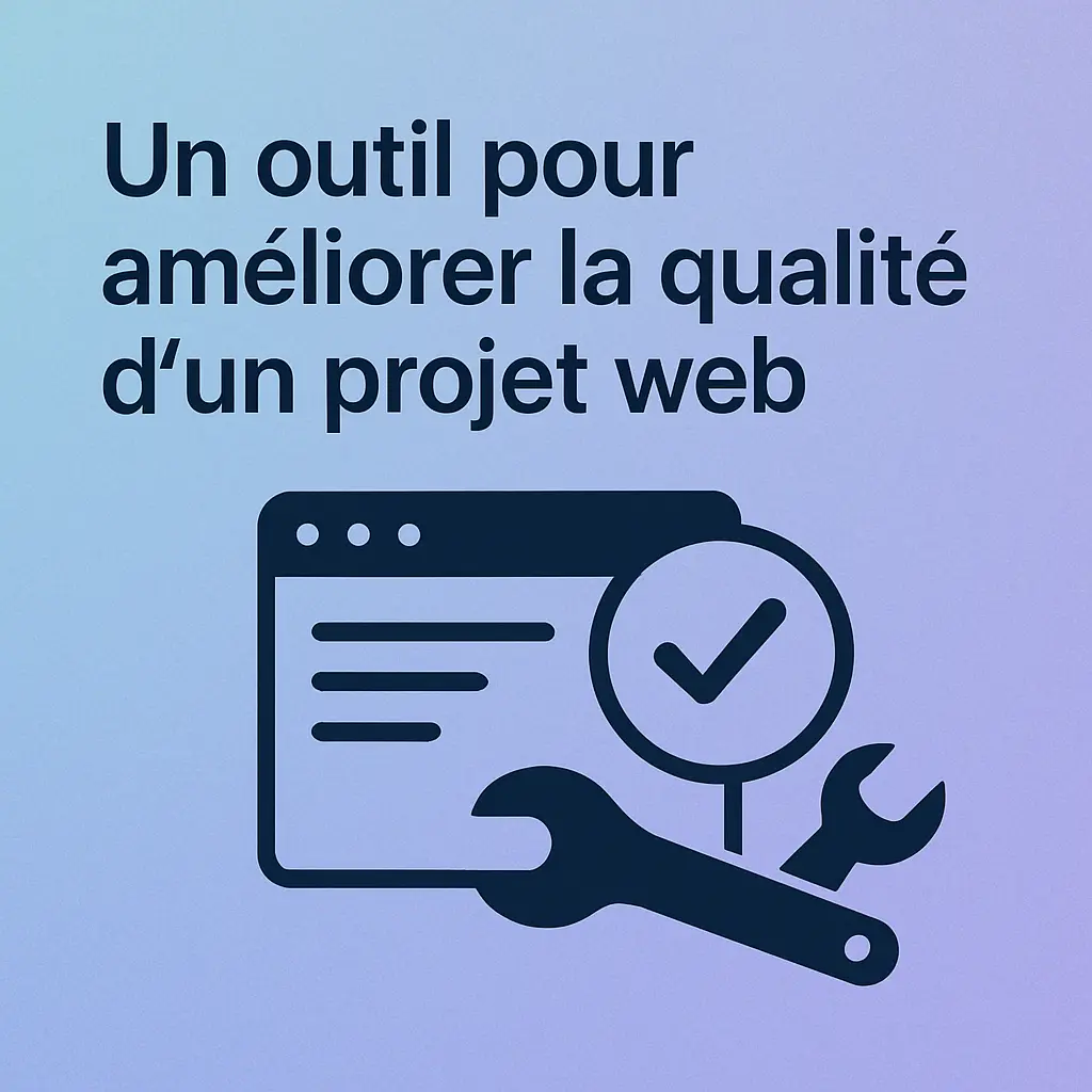 Un outil pour améliorer la qualité d'un projet web