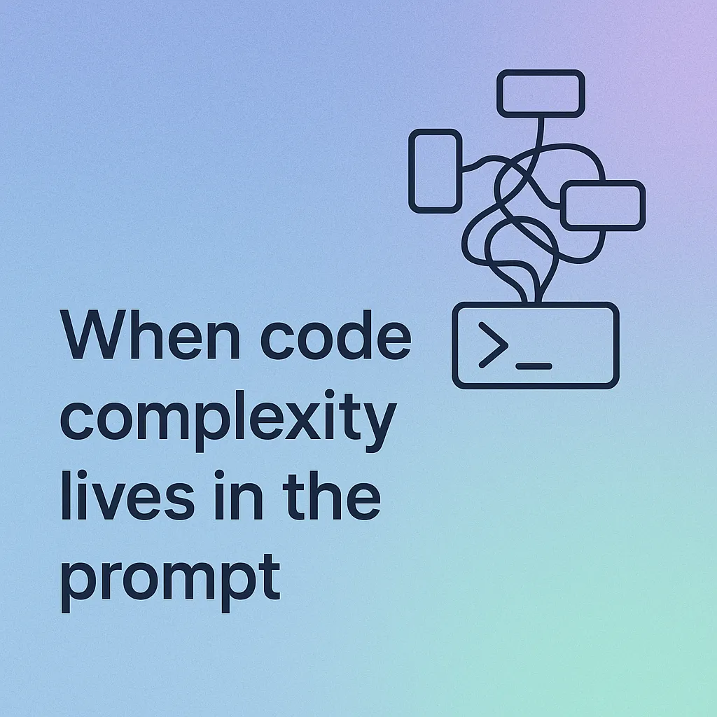 When code complexity lives in the prompt